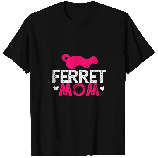 Ferret Pet Ferret Gift Mom Gift T-Shirts