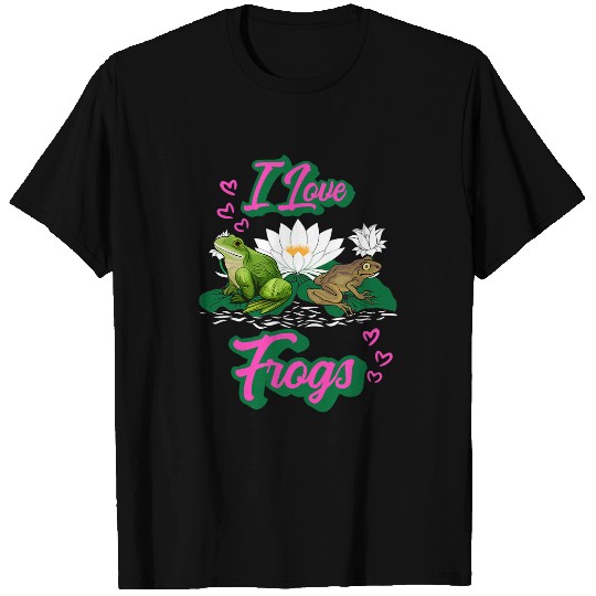 Frog Pet Fun I Love Frogs Women Girls Gardeners and Frog or Toad Fans T-Shirts