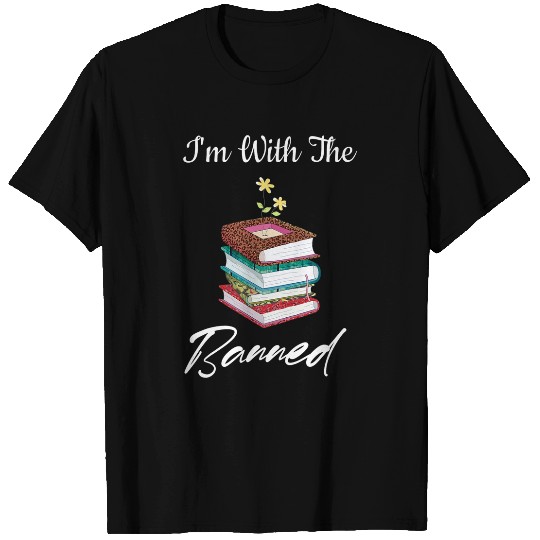 Book Fun Literary Im With The Banned Funny Book Lovers I Read T-Shirts