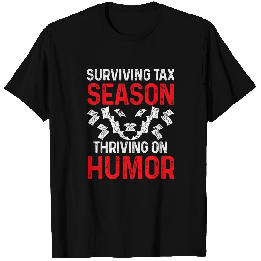 Accountant Job Surviving Tax Season Thriving On Humor Accountant Accounting T-Shirts