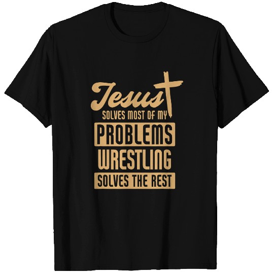 Sport Wrestling Jesus and Wrestling Solve Problems Funny Wrestler T-Shirts