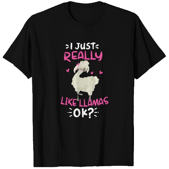 Llama Pet I Just Really Like Llamas Ok Cute Llama Lover Gifts T-Shirts