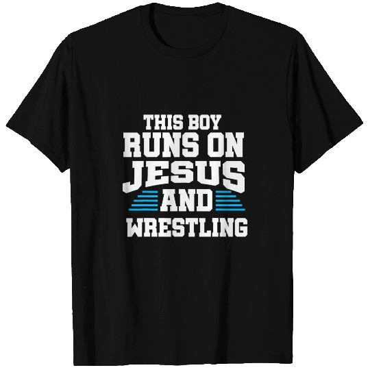 Sport Wrestling Jesus teen This Boy Runs On Jesus And Wrestling Christian T-Shirts
