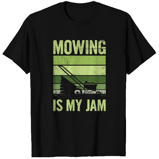 Lawn Mower Fun is my jam Design for a Lawn Mowing Gardener T-Shirts