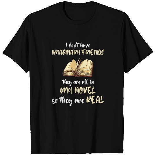 Book Fun Writer Writing Imaginary Friends Book Lover Reading Novel T-Shirts