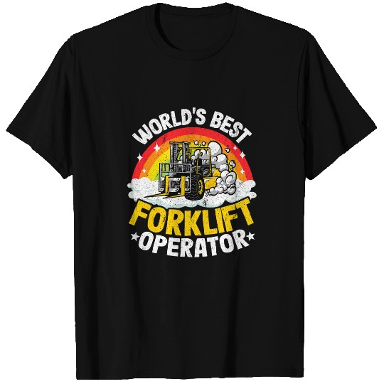 Forklift Fun Driver Rainbow Worlds bests Forklift Operator 1 T-Shirts