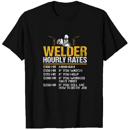 Welder Job Hourly Rate Funny Welding Worker Men Metal Worker T-Shirts