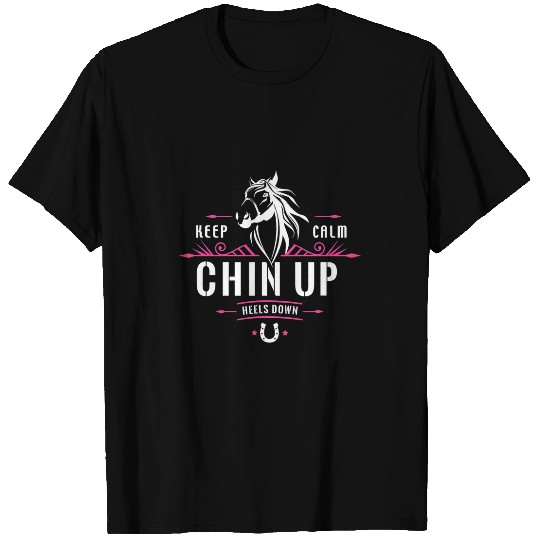 Horse Pet Keep Calm Chin Up Heels Down Quote Funny Horse Silhouette T-Shirts