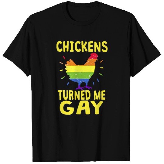 Chicken Pet Gay Pride Chicken Dad LGBT Joke Funny Chickens Turned Me Gay T-Shirts