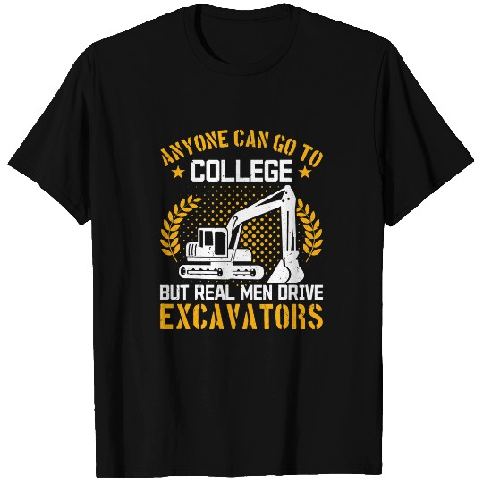 Excavator Fun Mens Construction Work Real Men Drive T-Shirts