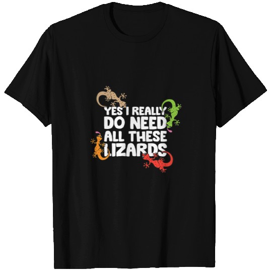 Komodo Pet Reptile Owner Yes I Really Do Need All These Lizards T-Shirts