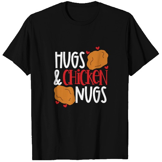 Chicken Pet Nuggets Lover Hugs and Chicken Nugs T-Shirts