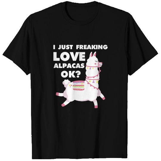 Llama Pet Alpaca Lover I Just Freaking Love Alpacas T-Shirts