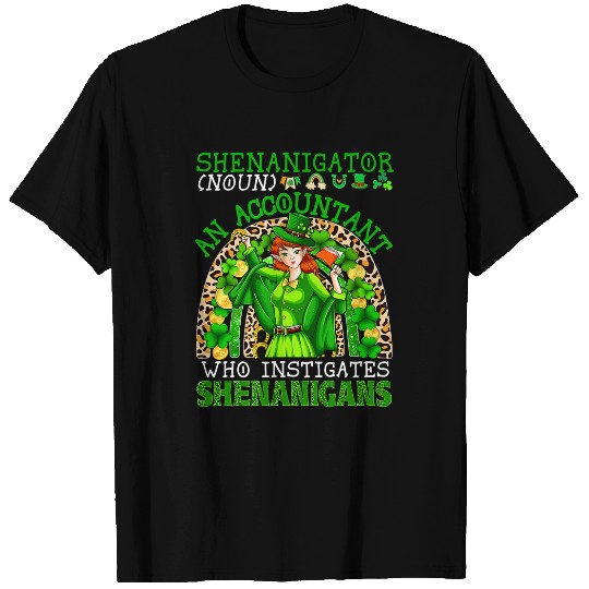 Accountant Job Shenanigator Definition An Accountant Instigates Shenanigans T-Shirts