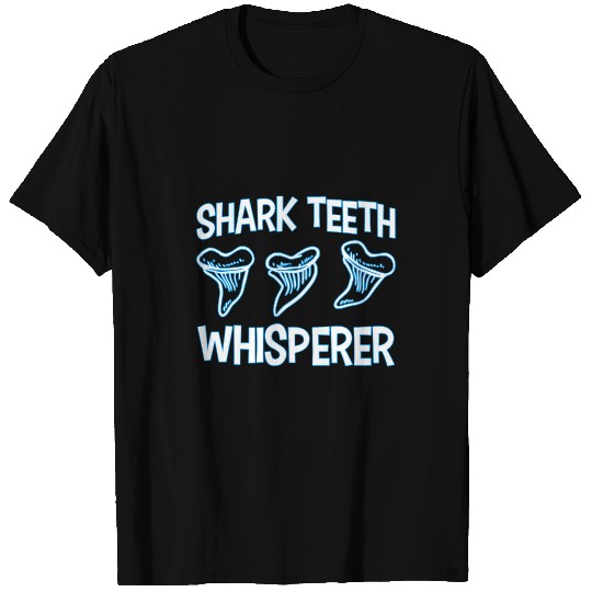 Shark Pet Fossil Teeth Shark Teeth Whisperer Tooth Hunter T-Shirts