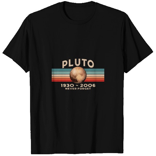 Astronaut Job Pluto Never Forget 1930 2006 vintages Space Science T-Shirts