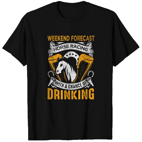 Horse Pet Weekend Forecast Horse Racing Track Derby Fathers Day T-Shirts