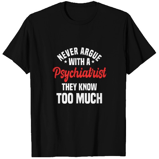 Psychiatrist medicals Practitioner Psychiatry Mental Doctor T-Shirts