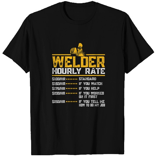 Welder Job Hourly Rate Funny Welding Worker Men For Metal Worker T-Shirts