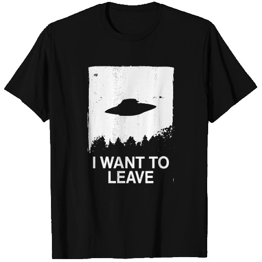 Aliens UFO I Want To Leave Distressed Simple Silhouette Alien UFO T-Shirts
