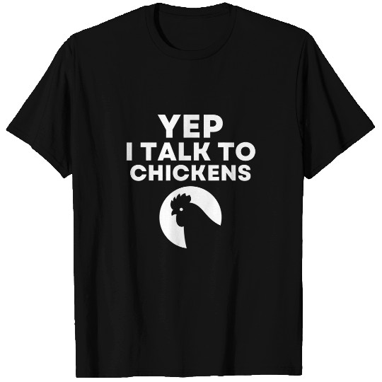 Chicken Pet yep i talk to chickens chicken mom farmer lover farming mens T-Shirts