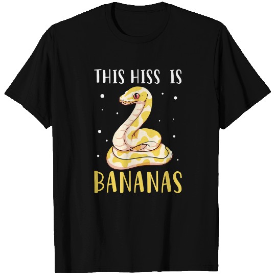 Python Pet This Hiss Is Bananas Ball Python Reptile Snake Owner T-Shirts
