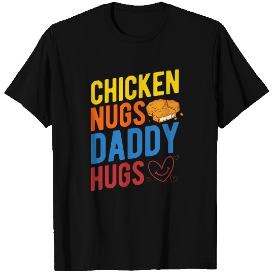 Chicken Pet Nugs Daddy Nugget Lover Chicken Nuggets Fast Food T-Shirts