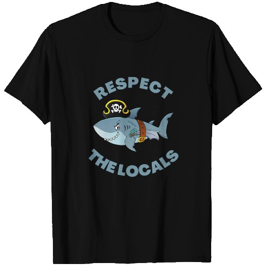 Shark Pet Funny Pirate Shark Respect the Locals For Family Vacation T-Shirts