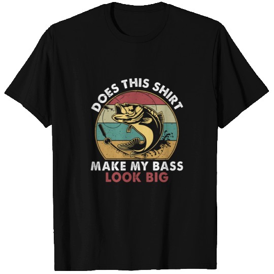 Fishing Fun Does This Make My Bass Look Big Dads Men Trout Fishing T-Shirts