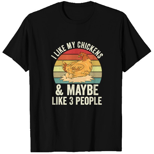 Chicken Pet I Like my Chickens and Maybe Like People Cute Chicken Mom T-Shirts