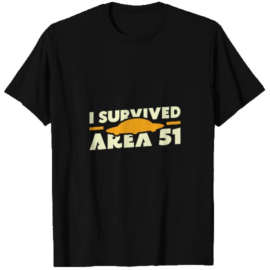 Aliens UFO I survived area 51 2Ufo 2Alien T-Shirts