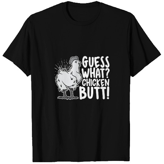 Chicken Pet Guess What Chicken Butt Funny Farm Animal Lover Chicks347 T-Shirts