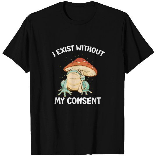 Frog Pet I Exist Without My Consent Frog Funny Surreal Meme 3 T-Shirts