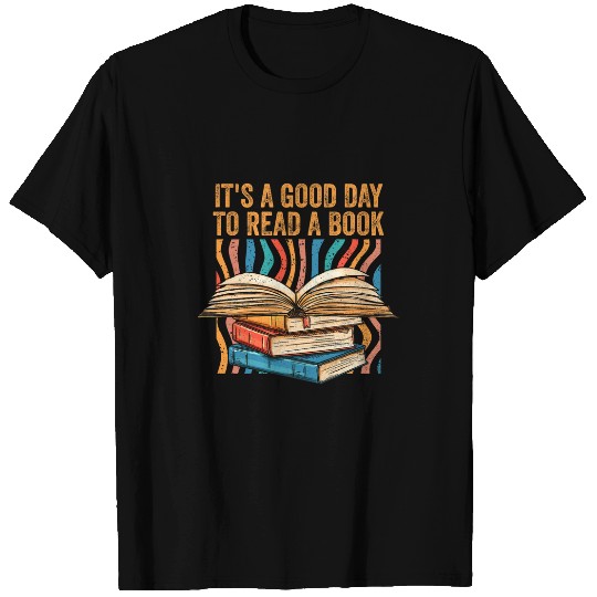 Book Fun Bookaholic Its A Good Day To Read A Book Reading Squad T-Shirts