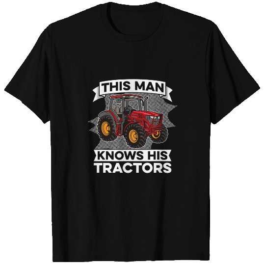 Tractor Fun driving Mens This Man Knows His Tractors Farm Farmer Farming T-Shirts