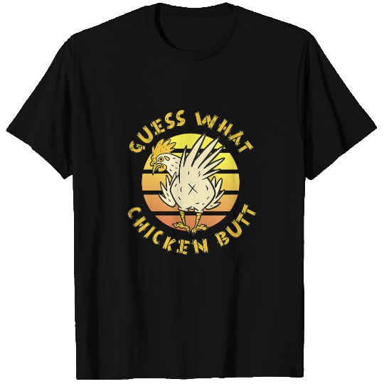 Chicken Pet Guess What Chicken Butt 81 T-Shirts