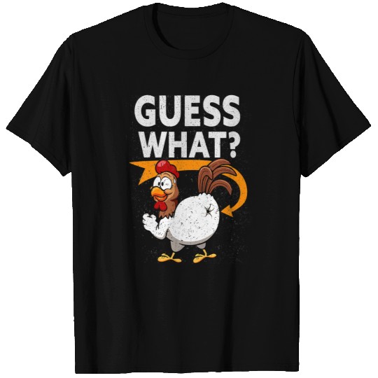 Chicken Pet Guess What Chicken Butt 5 5 T-Shirts