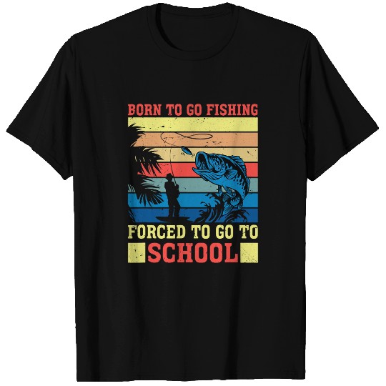 Fishing Fun Born Fishing d To School Funny Bass Fish Fisherman Boys 10 T-Shirts
