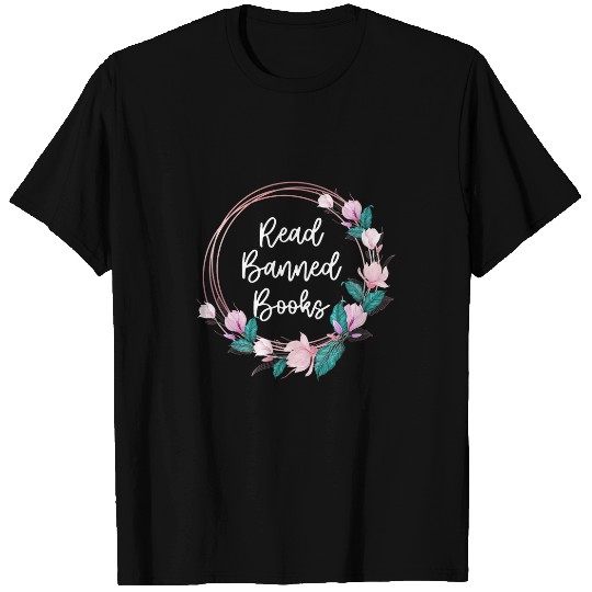 Book Fun Read Banned Books Banned Books Week Books Flowers T-Shirts