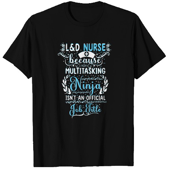 Multitasking Ninja Labor and Delivery nurses Midwife Doula T-Shirts