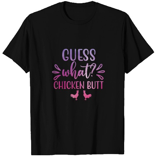 Chicken Pet Guess What Chicken Butt Hilarious Conversation Starter 24 T-Shirts