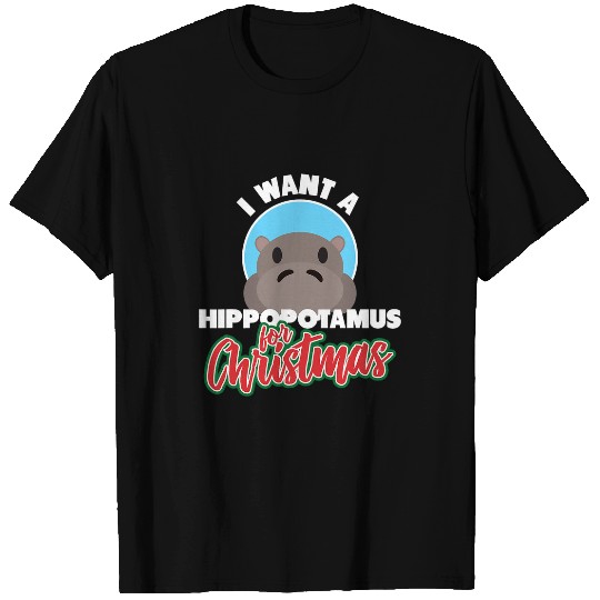 Hippo Pet I Want A Hippopotamus For Christmas  xmass L T-Shirts
