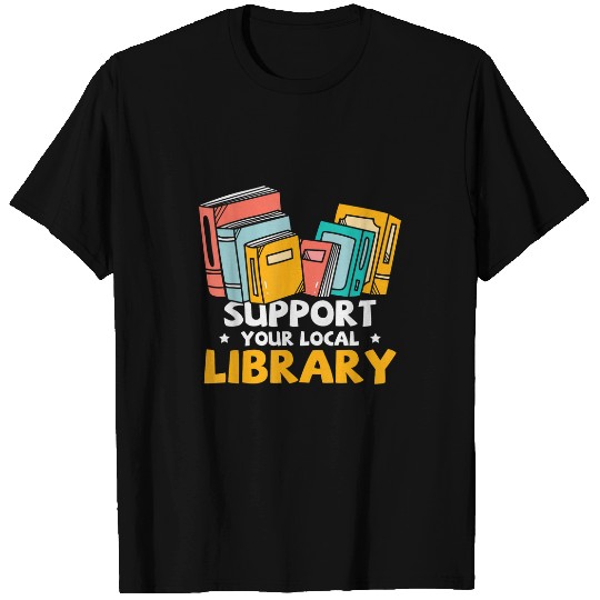 Book Fun Nerds Support Your Local Library Librarian Reading 0 T-Shirts