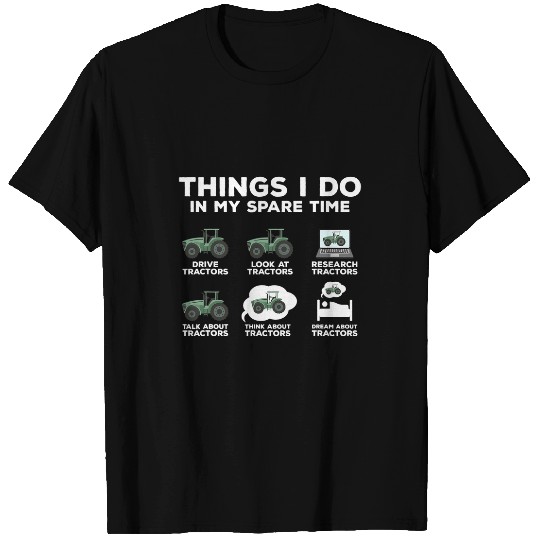 Tractor Fun driving Mens Things I Do In My Spare Time Tractor Funny Farm Farming T-Shirts
