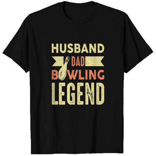 Sport Bowling Womens Husband Dad Bowling Legend Funny Fathers Day T-Shirts