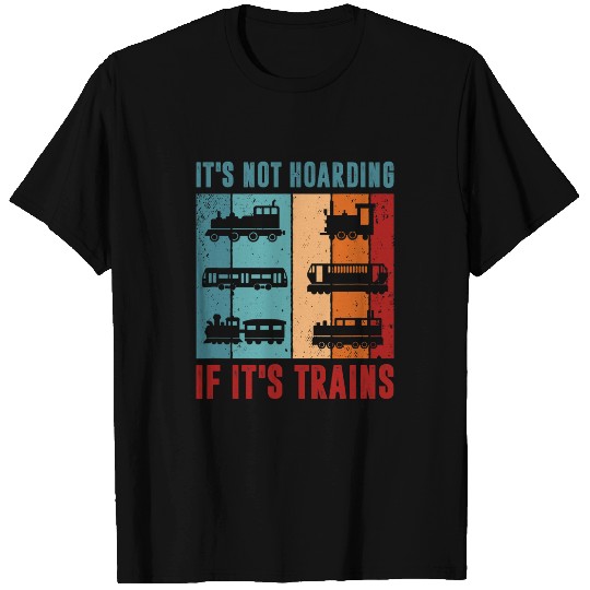 Its Not Hoarding If Its Trains Model Train Lover T-Shirts