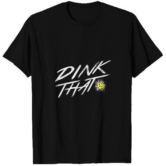 Sport Pickleball Dink That Funny Pickleball T-Shirts