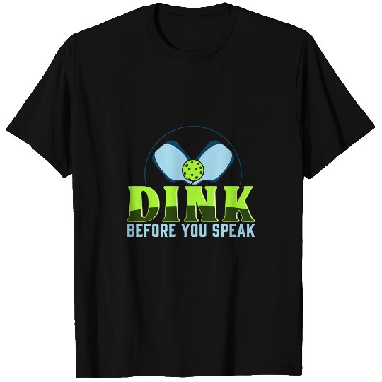 Discover Sport Pickleball Dink b4 funny pickleball gift cute match gift man woman T-Shirts
