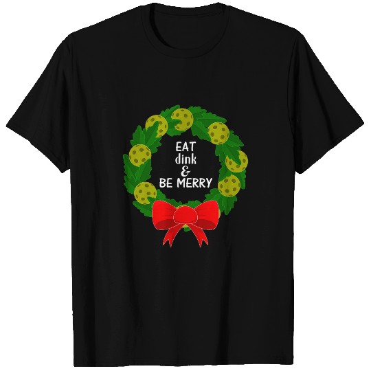 Sport Pickleball Eat Dink Be Merry Pickleball Christmas T-Shirts