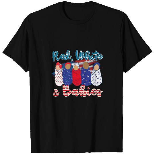 nurses Job Red White Babies Swaddled Babies NICU nurses Fourth of July T-Shirts